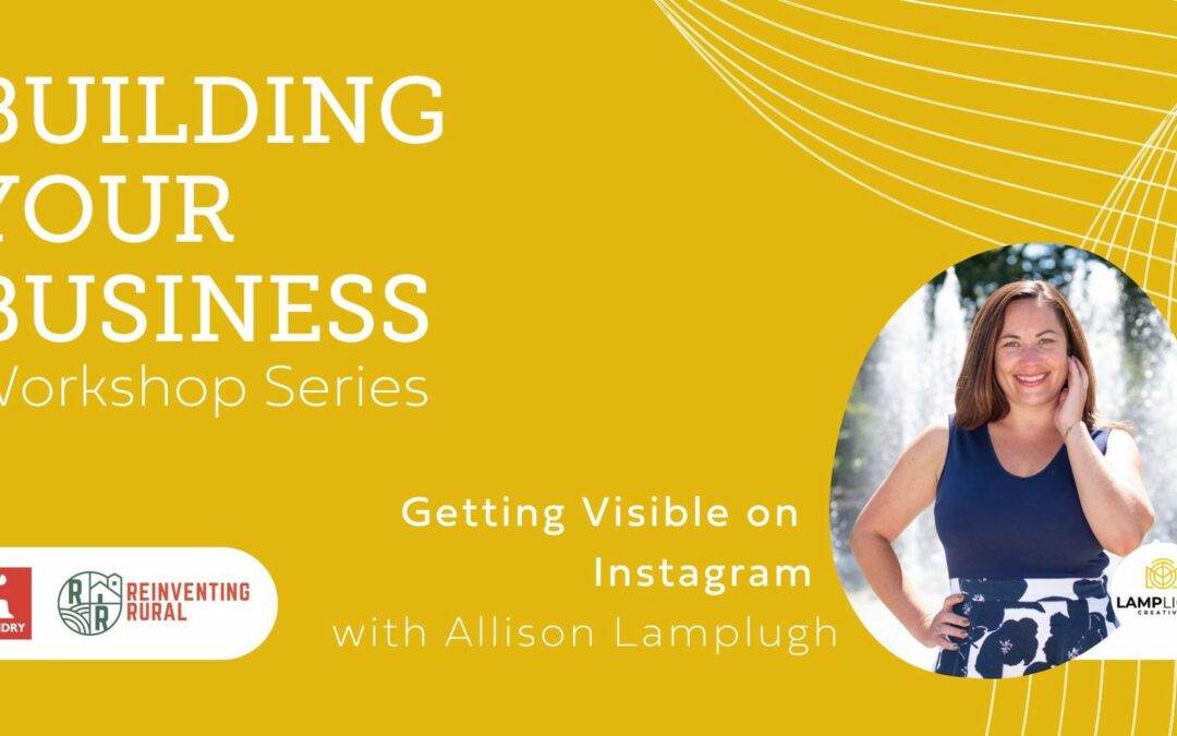 Building Your Business – Getting Visible on Instagram